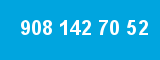 908 142 70 52